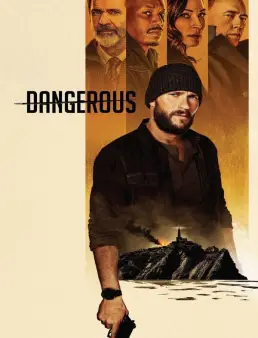 فيلم فيلم Dangerous 2021 مترجم للعربية 2021