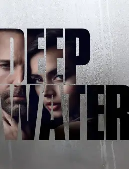 فيلم فيلم Deep Water 2022 مترجم 2022
