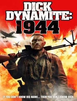 فيلم فيلم Dick Dynamite: 1944 2024 مترجم 2024