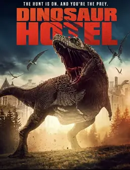 فيلم فيلم Dinosaur Hotel 2021 مترجم 2021