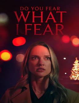 فيلم فيلم Do You Fear What I Fear? 2025 مترجم 2025