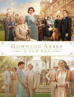 فيلم فيلم Downton Abbey: A New Era 2022 مترجم 2022
