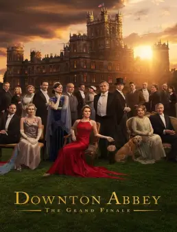 فيلم فيلم Downton Abbey: The Grand Finale 2025 مترجم 2025