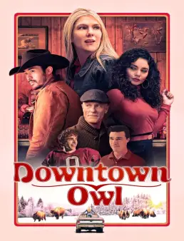 فيلم فيلم Downtown Owl 2023 مترجم 2023