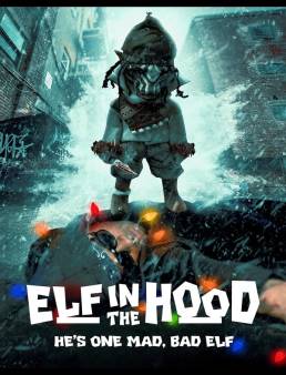 فيلم Elf in the Hood 2024 مترجم