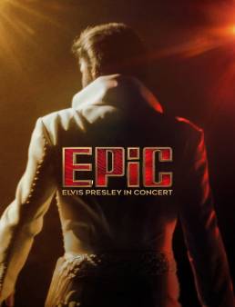 فيلم فيلم EPiC: Elvis Presley in Concert 2026 مترجم 2026