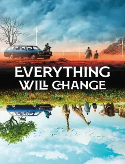 فيلم فيلم Everything Will Change 2022 مترجم 2022
