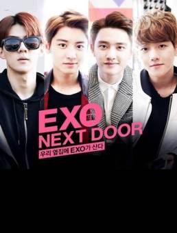 مسلسل مسلسل EXO Next Door الحلقة 1 2015