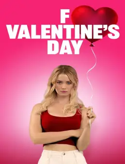 فيلم فيلم F Valentine's Day 2026 مترجم 2026