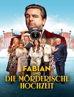 فيلم مشاهدة فيلم Fabian and the Deadly Wedding 2026 مترجم كامل - فابيان والزفاف المميت 2026
