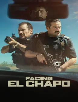 فيلم فيلم Facing El Chapo 2026 مترجم | مواجهة إل تشابو 2026