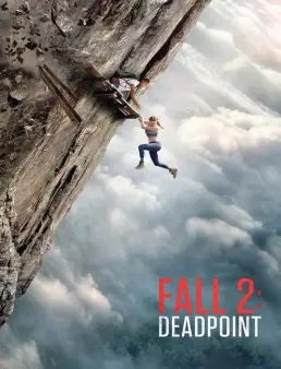 فيلم Fall 2: Deadpoint 2026 مترجم | سقوط 2