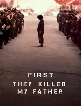 فيلم فيلم First They Killed My Father 2017 مترجم 2017