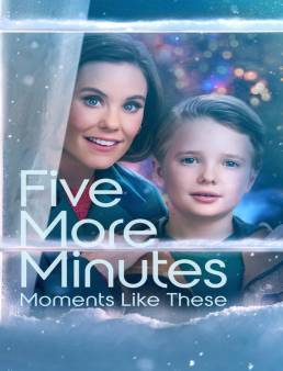 فيلم فيلم Five More Minutes: Moments Like These 2022 مترجم 2022