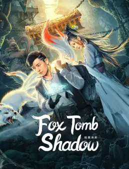 فيلم فيلم Fox Tomb Shadow 2022 مترجم 2022