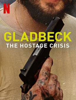 فيلم فيلم Gladbeck: The Hostage Crisis 2022 مترجم 2022