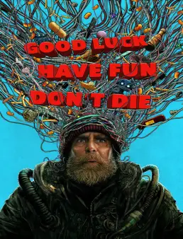 فيلم فيلم Good Luck, Have Fun, Don't Die 2026 مترجم 2026