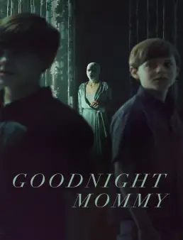 فيلم فيلم Goodnight Mommy 2022 مترجم 2022