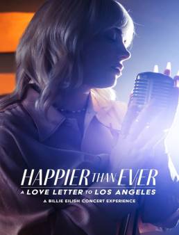 فيلم فيلم Happier Than Ever: A Love Letter to Los Angeles 2021 مترجم 2021