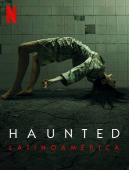 مسلسل مسلسل Haunted: Latin America الموسم 1 الحلقة 5 2021
