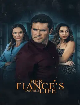 فيلم فيلم Her Fiance’s Double Life 2023 مترجم 2023
