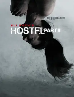 فيلم فيلم Hostel: Part II 2007 مترجم 2007