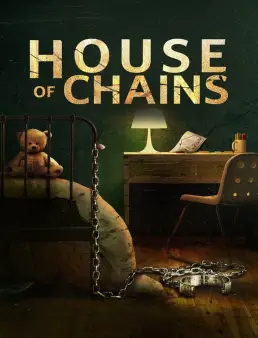 فيلم فيلم House of Chains 2022 مترجم 2022