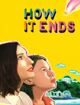 فيلم فيلم How It Ends 2021 مترجم 2021