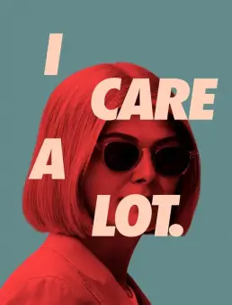 فيلم فيلم I Care a Lot 2021 مترجم 2021