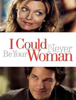 فيلم فيلم I Could Never Be Your Woman 2007 مترجم 2007