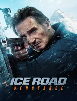فيلم فيلم Ice Road: Vengeance 2025 مترجم 2025