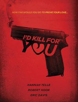 فيلم فيلم I'd Kill for You مترجم 2018