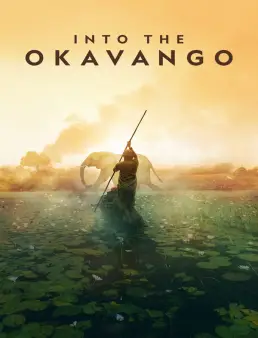 فيلم فيلم Into the Okavango 2018 مترجم 2018