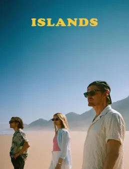فيلم فيلم Islands 2025 مترجم 2025