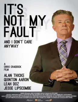 فيلم فيلم It's Not My Fault and I Don't Care Anyway مترجم 2017
