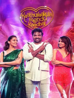 فيلم فيلم Kaathuvaakula Rendu Kaadhal 2022 مترجم 2022