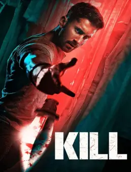 فيلم فيلم Kill 2024 مترجم 2024