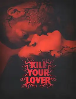 فيلم فيلم Kill Your Lover 2023 مترجم 2023