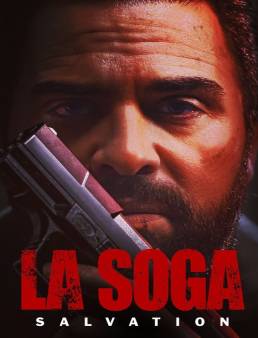 فيلم فيلم La Soga: Salvation 2022 مترجم HD كامل اون لاين 2022