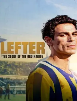 فيلم فيلم Lefter: The Story of the Ordinarius 2025 مترجم 2025
