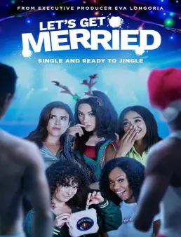 فيلم مشاهدة فيلم Let's Get Merried 2021 مترجم 2021