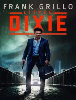 فيلم فيلم Little Dixie 2023 مترجم 2023