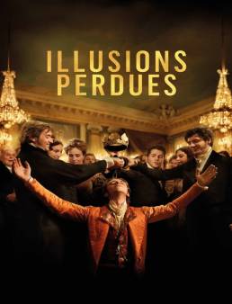 فيلم فيلم Lost Illusions 2021 مترجم اون لاين 2021