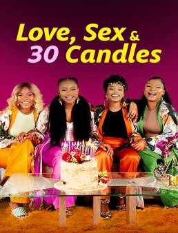 فيلم فيلم Love, Sex and 30 Candles 2023 مترجم 2023