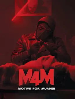 فيلم فيلم M4M: Motive for Murder 2026 مترجم | دافع للقتل 2026