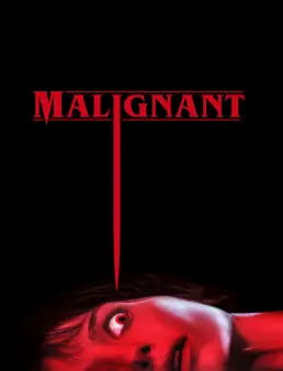 فيلم فيلم Malignant 2021 مترجم 2021