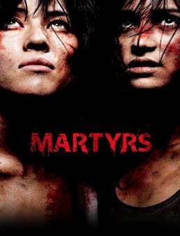 فيلم فيلم Martyrs 2008 مترجم 2008