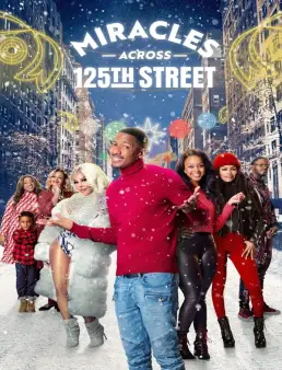فيلم فيلم Miracles Across 125th Street 2021 مترجم 2021