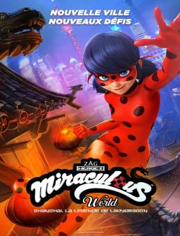 فيلم فيلم Miraculous World: Shanghai – The Legend of Ladydragon 2021 مترجم 2021