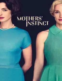 فيلم فيلم Mothers' Instinct 2024 مترجم 2024